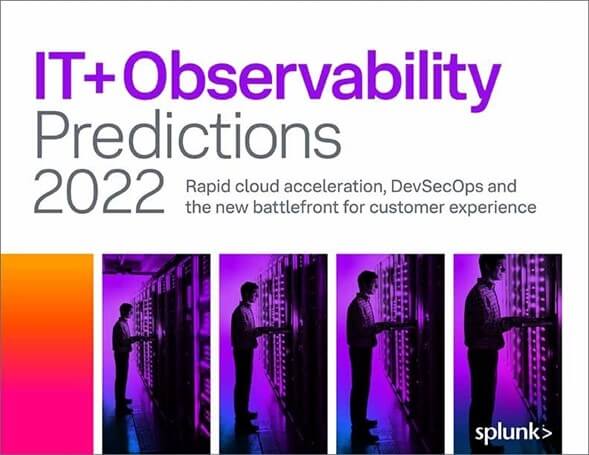 Splunk IT Predictions and Observability 2022