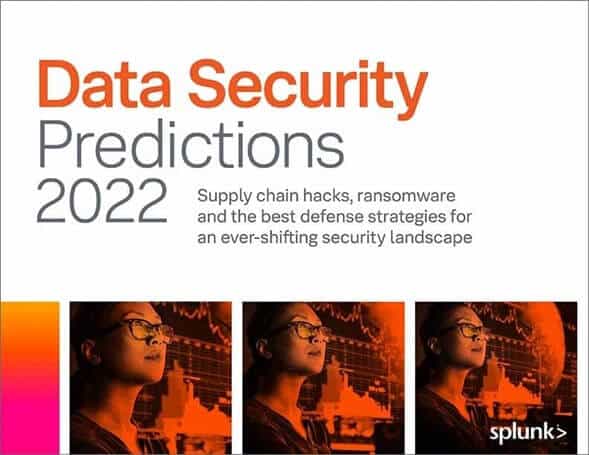 Splunk 2022 Predictions in Data Security